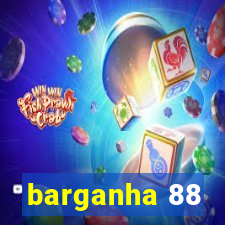 barganha 88